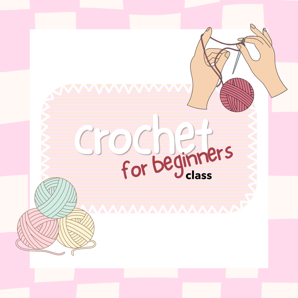 Crochet Class (Beginners)