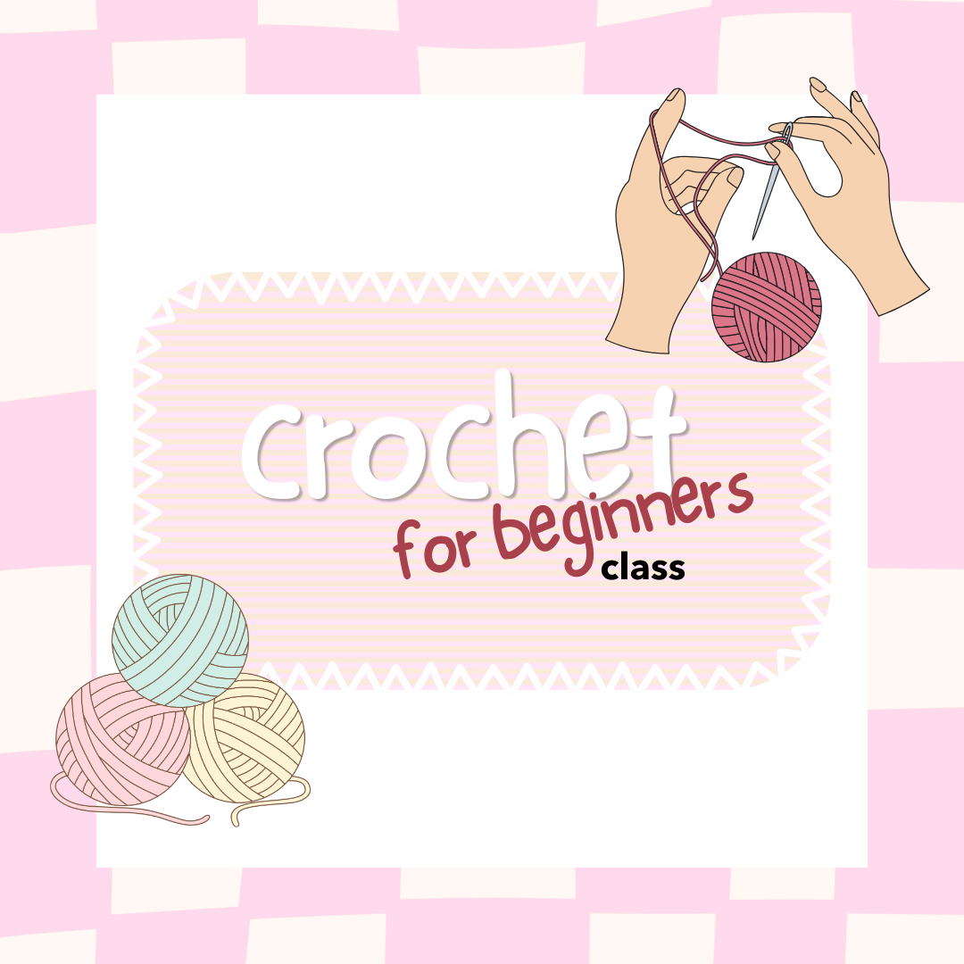 Crochet Class (Beginners)