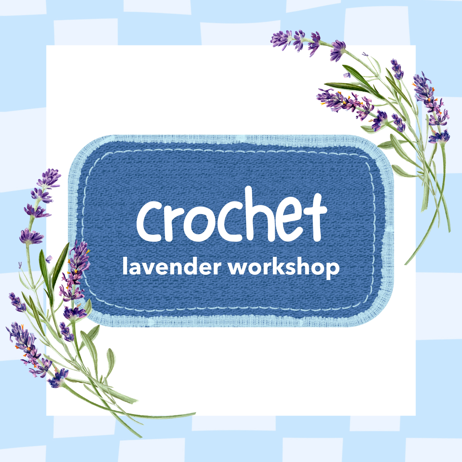 Lavender Crochet Workshop